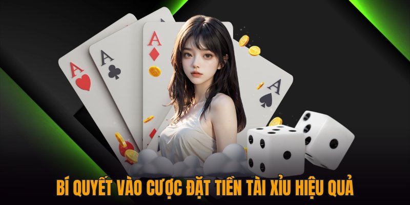 Bí quyết vào cược đặt tiền Tài Xỉu hiệu quả